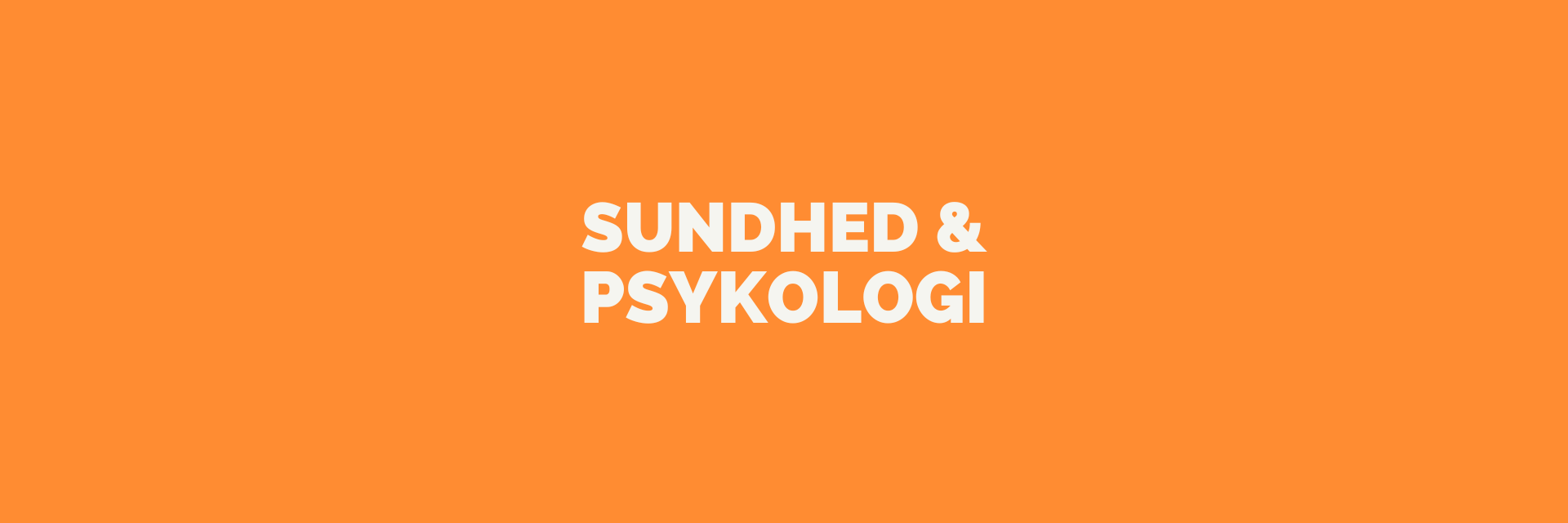 Studievalg DK - SUNDHED & PSYKOLOGI