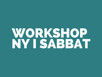 Workshop Ny I Sabbat